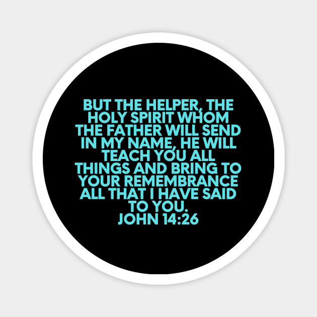 Bible Verse John 14:26 Magnet by Prayingwarrior